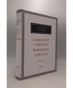 Slabljenje i propast Rimskoga Carstva - svezak II.